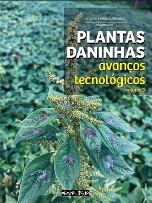 Plantas daninhas - Vol. 3: avanços tecnológicos