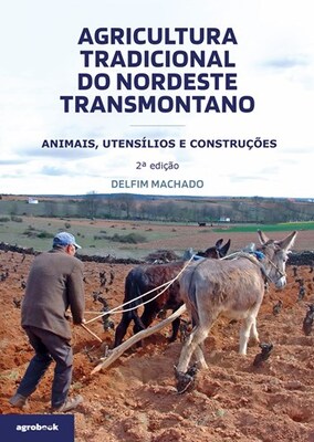 Agricultura Tradicional Nordeste Transmontano - 2.ª edição